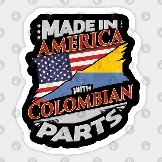 Made In America With Colombian Parts - Gift for Colombian From Colombia Sticker by Country Flags